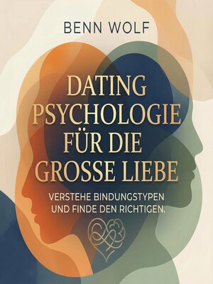 cover image of Dating Psychologie für die große Liebe